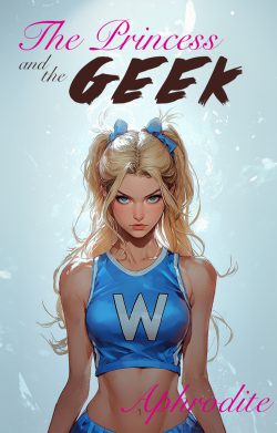 The Princess and the Geek (18+)