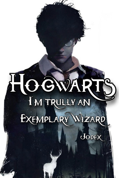 Hogwarts: I'm truly an exemplary wizard