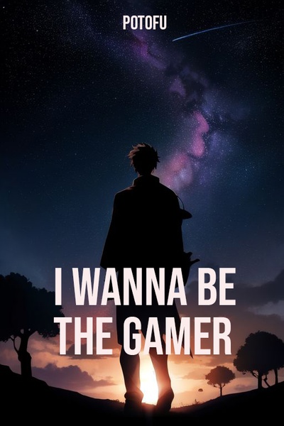 I Wanna Be The Gamer