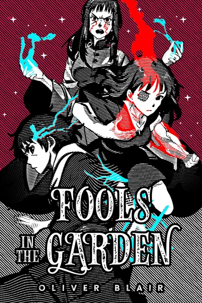 Fools in the Garden [Progression, Sci-Fantasy, Adventure] [Book 1 Complete]