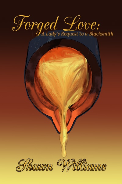 Forged Love: A Lady's Request to a Blacksmith