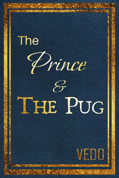 The Prince and the Pug - Book One of The Real(M) Saga