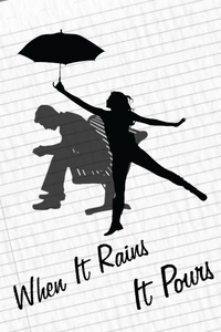 When It Rains, It Pours