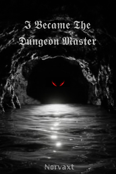 I Became The Dungeon Master