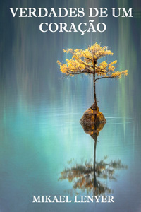 VERDADES DE UM CORAÇÃO - ficção [português]