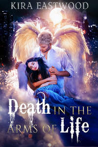 Death in the Arms of Life