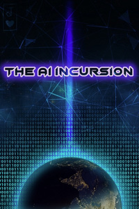 The AI Incursion (a Sci-Fi Short Story)