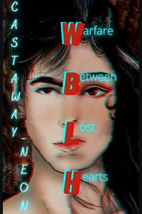 Warfare Between Lost Hearts