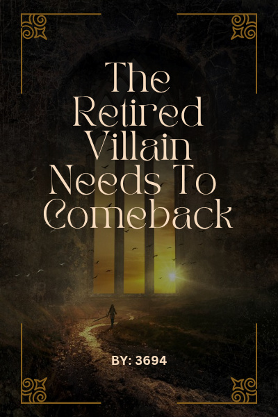 The Retired Villain Needs To Comeback
