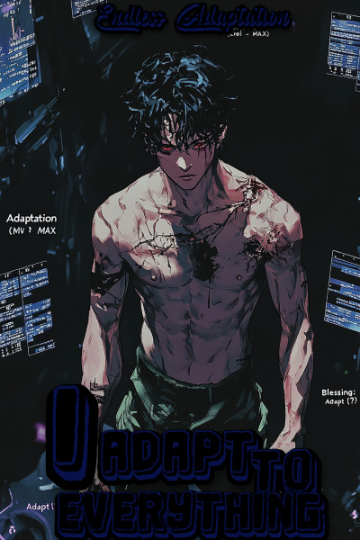 I Adapt To Everything [LitRpg/Progression]