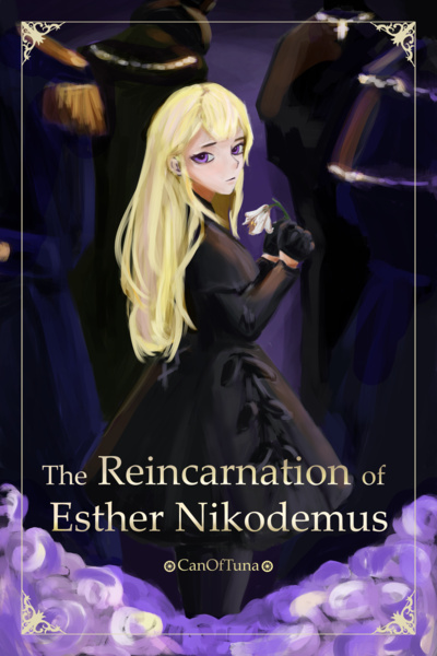 The Reincarnation of Esther Nikodemus [Otome Isekai]