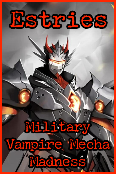 Estries - Military Vampire Mecha Madness