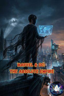 Marvel & DC: The Absolute Empire