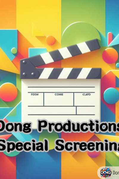 Dong Productions: Special Screening－Event-Based