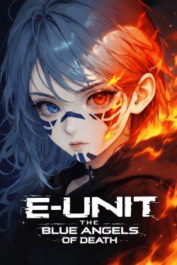 E-UNIT: The Blue Angels of Death.